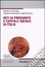 Reti di prossimità e capitale sociale in Italia libro