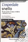 L'ospedale snello. Per una sanità a flusso controllato e intensità di cure libro