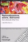 Razionalizzazione, azione, disincanto. Studi sull'attualità di Max Weber libro di Salamone N. (cur.)