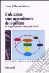 L'educazione come apprendimento del significato. Le mappe concettuali di Joseph D. Novak libro