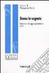 Donne in-segnate. Genere e ri-appropriazione di sé libro