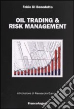 Oil trading & risk management libro