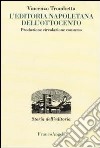 L'editoria napoletana dell'Ottocento. Produzione, circolazione, consumo libro di Trombetta Vincenzo