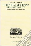 L'editoria napoletana dell'Ottocento. Produzione, circolazione, consumo libro di Trombetta Vincenzo