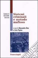 Sistemi criminali e metodo mafioso libro