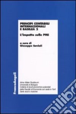 Principi contabili internazionali e Basilea 2. L'impatto sulle PMI libro