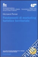 Fondamenti di marketing turistico territoriale libro usato