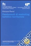 Fondamenti di marketing turistico territoriale libro