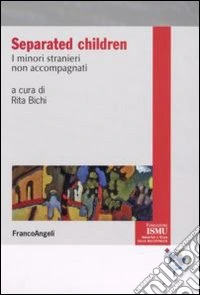 Separated children. I minori stranieri non accompagnati libro