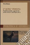 L'«altra persona». Problemi della soggettività nella società contemporanea libro di Marci Tito