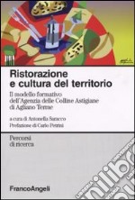 Ristorazione e cultura del territorio. Il modello formativo dell'Agenzia delle Colline Astigiane di Agliano Terme libro