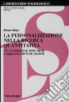 La personalizzazione nella ricerca quantitativa. Per la valutazione della salute e degli esiti riferiti dai pazienti libro di Niero Mauro