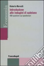 Introduzione alle indagini di opinione. 488 questioni sui questionari libro