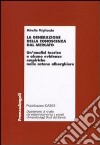 La Generazione della conoscenza dal mercato. Un'analisi teorica e alcune evidenze empiriche nelle catene alberghiere libro di Migliaccio Mirella