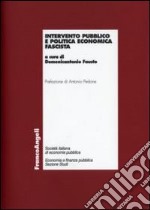 Intervento pubblico e politica economica fascista libro