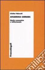 Accademia Carrara. Storia economica e istituzionale libro