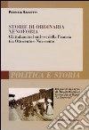 Storie di ordinaria xenofobia. Gli italiani nel sud-est della Francia tra Ottocento e Novecento libro