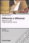 Differenza e differenze. Riflessione sociale e rappresentazioni culturali libro di Pacelli Donatella