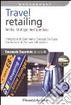 Travel retailing. Analisi, strategie, best practices libro di Sacerdote E. (cur.)