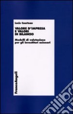 Valore d'impresa e valori di bilancio. Modelli di valutazione per gli investitori azionari