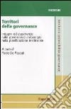 Territori della governance. Indagini ed esperienze sulla governance ambientale nella pianificazione territoriale libro