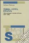 Terra, città, finanza. I Boncompagni Ludovisi di Roma (1841-1896) libro di Palermo Stefano