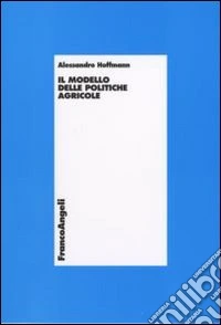 Il modello delle politiche agricole