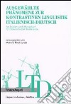 Ausgewahlte phanomene zur kontrastiven linguistik italienisch-deutsch. Ein Studien-und Ubungsbuch fur italienische DaF-Studierende libro