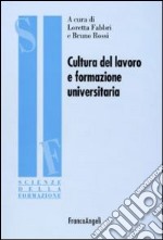 Cultura del lavoro e formazione universitaria libro