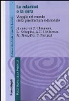 Le relazioni e la cura. Viaggio nel mondo della psicoterapia relazionale libro