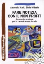 Comunicare il non profit. Strumenti e strategie per la comunicazione sociale