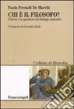 Chi è il filosofo? Platone e la questione del dialogo mancante libro