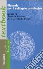 Manuale per il colloquio psicologico libro