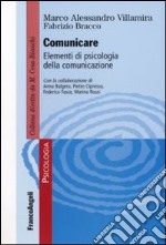 Comunicare. Elementi di psicologia della comunicazione libro