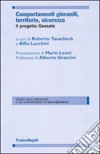 Comportamenti giovanili, territorio, sicurezza. Il progetto Gessate libro