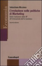 L'Evoluzione nelle politiche di marketing. Dalla tradizione delle 4P all'innovazione dell'e-business