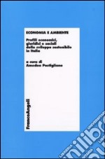 Economia e ambiente. Profili economici, giuridici e sociali dello sviluppo sostenibile in Italia libro