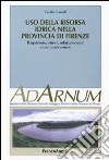 Uso della risora idrica nella provincia di Firenze. Risparmio, riuso, adattamento: come intervenire libro