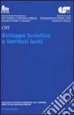 Sviluppo turistico e territori lenti libro