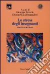 Lo stress degli insegnanti. Una ricerca in Veneto libro