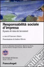 Responsabilità sociale d'impresa. Il punto di vista dei lavoratori libro