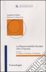 La Responsabilità sociale oltre l'impresa libro