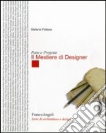 Pane e progetto. Il mestiere di designer