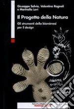 Il progetto della natura. Gli strumenti della biomimesi per il design libro