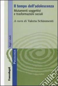 Il Tempo dell'adolescenza. Mutamenti soggettivi e trasformazioni sociali libro