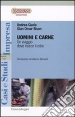 Uomini e carne. Un viaggio dove nasce il cibo libro