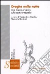 Droghe nella notte. Una ricerca empirica sulla costa romagnola libro