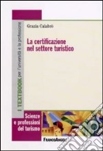 La certificazione nel settore turistico libro