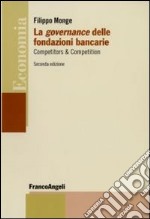 La Governance delle fondazioni bancarie. Competitors & Competition