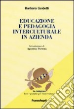 Educazione e pedagogia interculturale in azienda libro